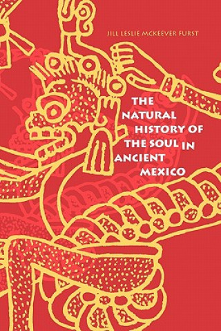 Natural History of the Soul in Ancient Mexico