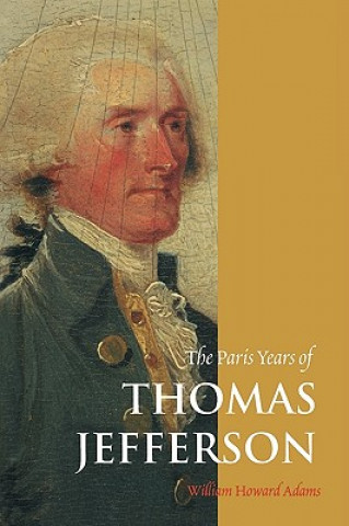 Paris Years of Thomas Jefferson