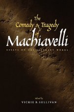 Comedy and Tragedy of Machiavelli