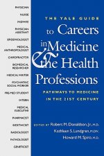 Yale Guide to Careers in Medicine and the Health Professions