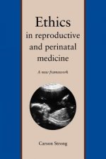Ethics in Reproductive and Perinatal Medicine