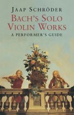 Bach's Solo Violin Works