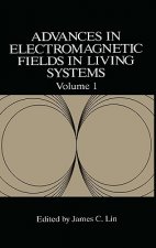 Advances in Electromagnetic Fields in Living Systems