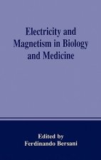Electricity and Magnetism in Biology and Medicine