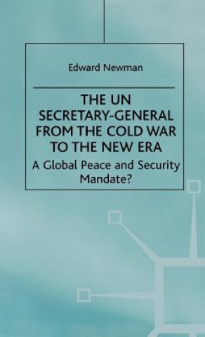 UN Secretary-General from the Cold War to the New Era