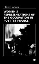 Women's Representations of the Occupation in Post-'68 France