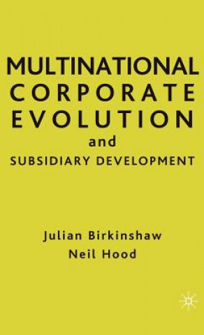 Multinational Corporate Evolution and Subsidiary Development