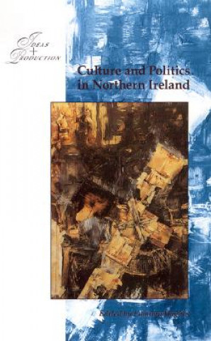 Culture and Politics in Northern Ireland