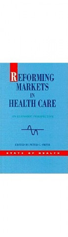 Reforming Markets in Health Care