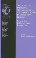 Tutorials on Emerging Methodologies and Applications in Operations Research