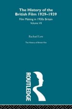 History of the British Film 1929-1939, Volume VII