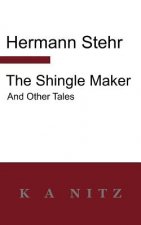 Shingle Maker and Other Tales