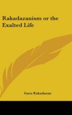 RAKADAZANISM OR THE EXALTED LIFE