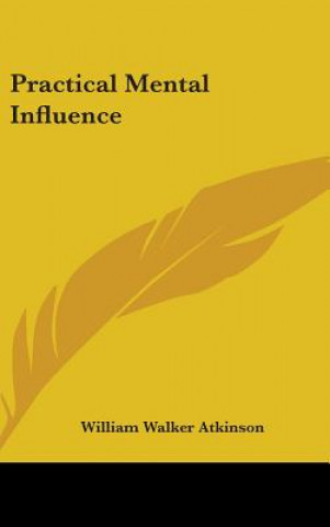 PRACTICAL MENTAL INFLUENCE
