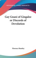 GAY GNANI OF GINGALEE OR DISCORDS OF DEV