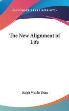 THE NEW ALIGNMENT OF LIFE