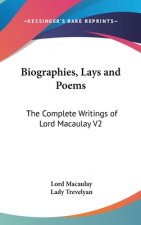 BIOGRAPHIES, LAYS AND POEMS: THE COMPLET