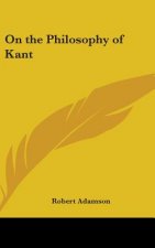 ON THE PHILOSOPHY OF KANT