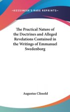 Practical Nature of the Doctrines and Alleged Revelations Contained in the Writings of Emmanuel Swedenborg