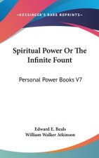 SPIRITUAL POWER OR THE INFINITE FOUNT: P