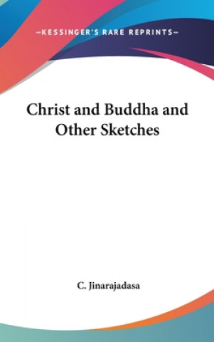 CHRIST AND BUDDHA AND OTHER SKETCHES