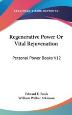REGENERATIVE POWER OR VITAL REJUVENATION