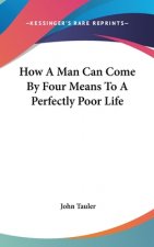 HOW A MAN CAN COME BY FOUR MEANS TO A PE