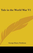 YALE IN THE WORLD WAR V1