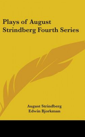 PLAYS OF AUGUST STRINDBERG FOURTH SERIES