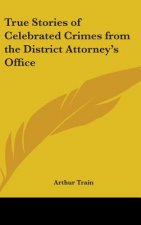 TRUE STORIES OF CELEBRATED CRIMES FROM T