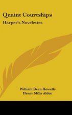 QUAINT COURTSHIPS: HARPER'S NOVELETTES