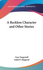 A RECKLESS CHARACTER AND OTHER STORIES