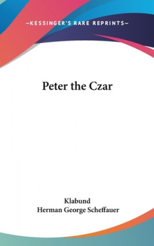 PETER THE CZAR