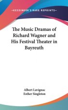 THE MUSIC DRAMAS OF RICHARD WAGNER AND H