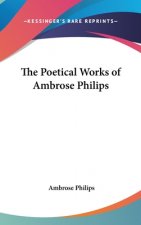 Poetical Works of Ambrose Philips