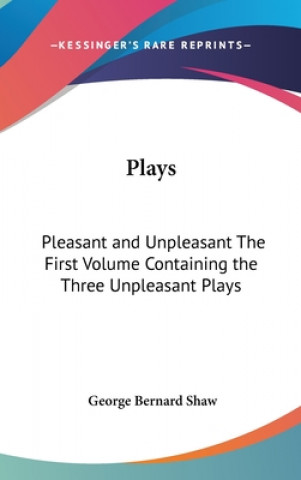 PLAYS: PLEASANT AND UNPLEASANT THE FIRST