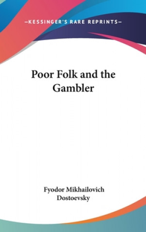 POOR FOLK AND THE GAMBLER