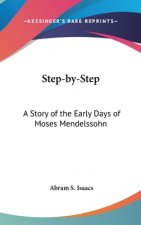 STEP-BY-STEP: A STORY OF THE EARLY DAYS
