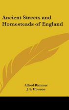 ANCIENT STREETS AND HOMESTEADS OF ENGLAN