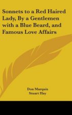SONNETS TO A RED HAIRED LADY, BY A GENTL