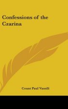 CONFESSIONS OF THE CZARINA