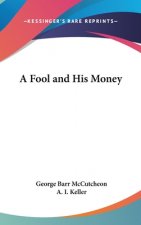 A FOOL AND HIS MONEY
