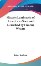 HISTORIC LANDMARKS OF AMERICA AS SEEN AN