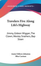 TRAVELERS FIVE ALONG LIFE'S HIGHWAY: JIM