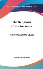 THE RELIGIOUS CONSCIOUSNESS: A PSYCHOLOG