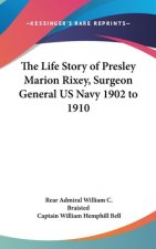THE LIFE STORY OF PRESLEY MARION RIXEY,