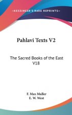 PAHLAVI TEXTS V2: THE SACRED BOOKS OF TH