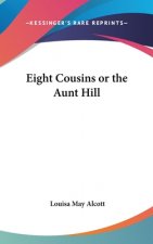 Eight Cousins or The Aunt Hill