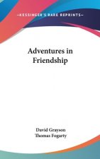 ADVENTURES IN FRIENDSHIP