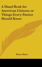 A HAND BOOK FOR AMERICAN CITIZENS OR THI